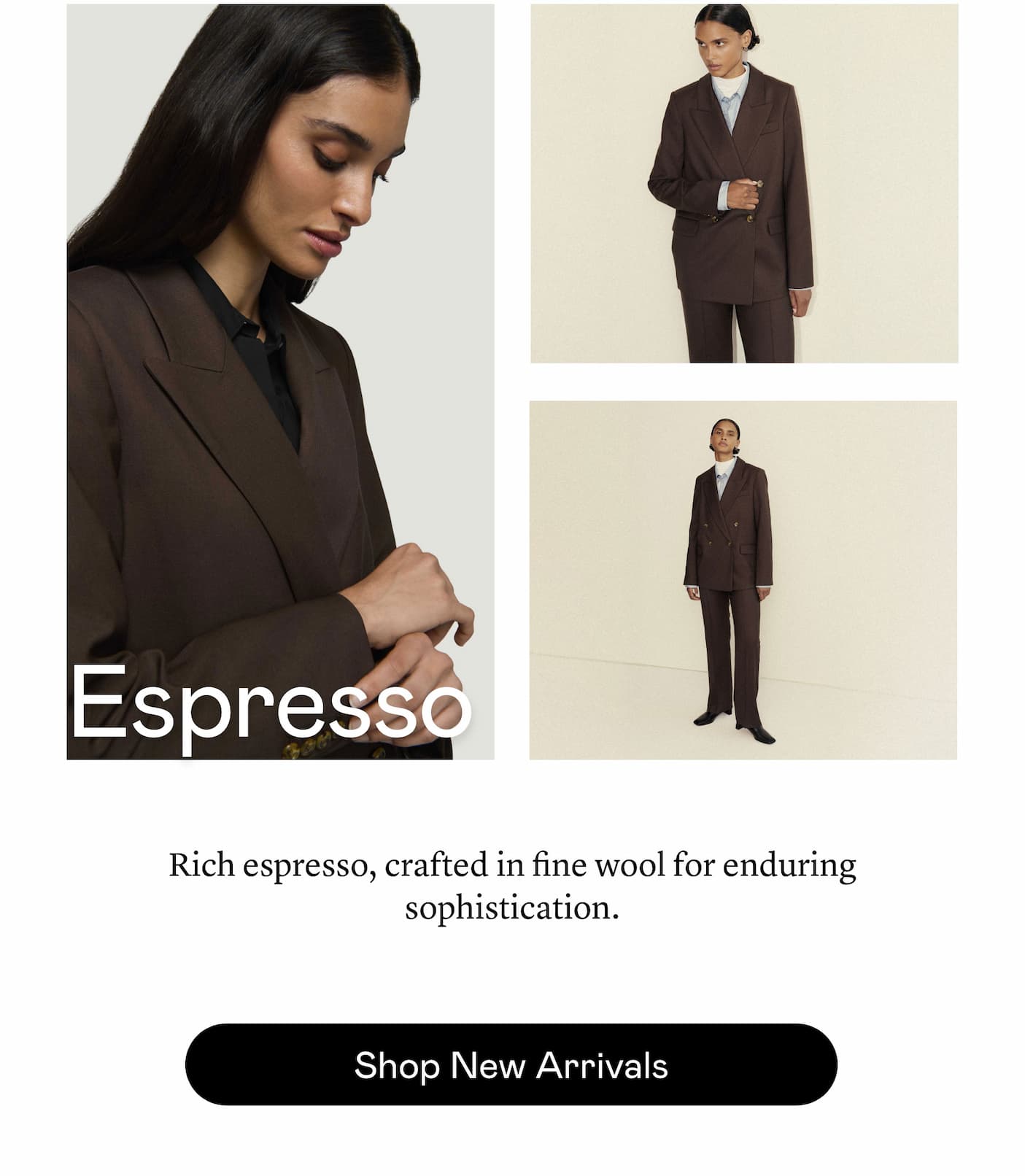 Espresso: Rich espresso, crafted in fine wool for enduring sophistication.