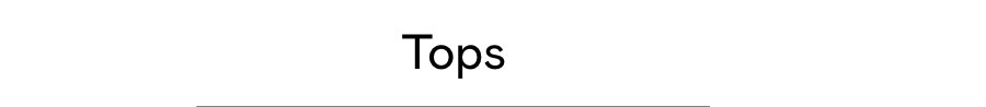 Tops