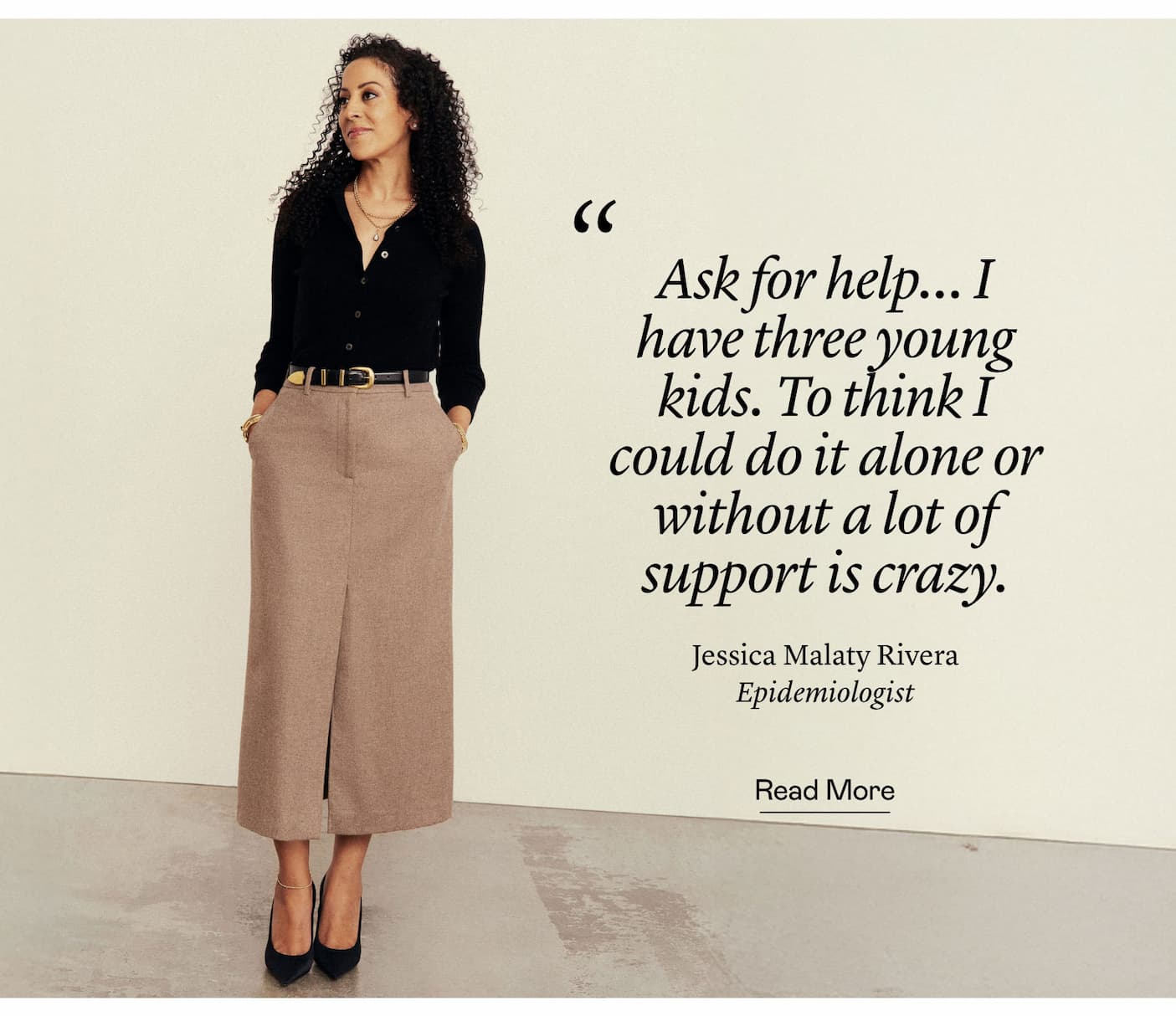 “Ask for help… I have three young kids. To think I could do it alone or without a lot of support is crazy.”  Jessica Malaty Rivera, Epidemiologist