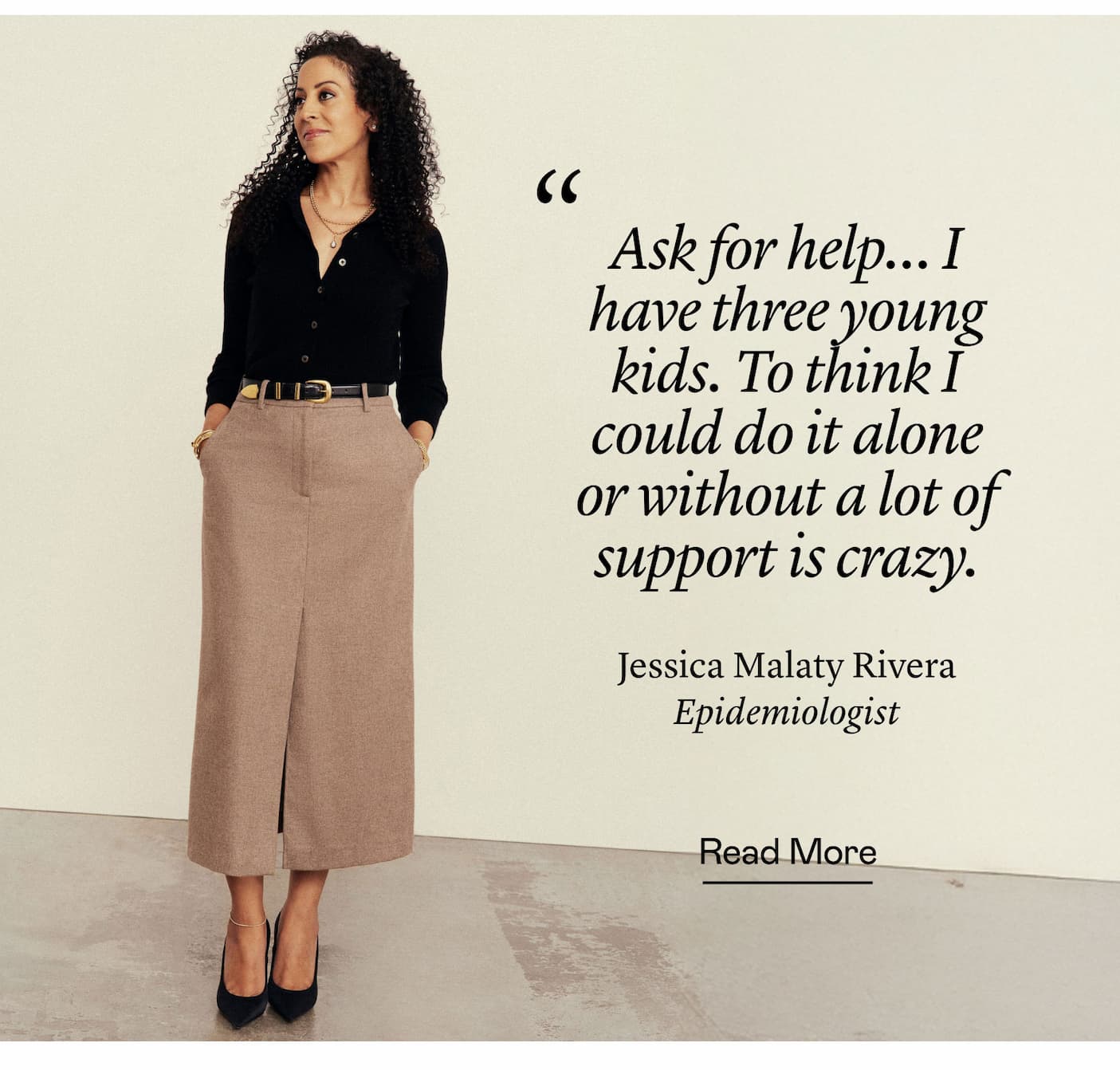 “Ask for help… I have three young kids. To think I could do it alone or without a lot of support is crazy.” Jessica Malaty Rivera, Epidemiologist