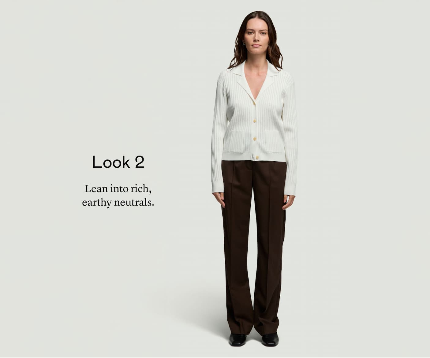 Look 2: Lean into rich, earthy neutrals.