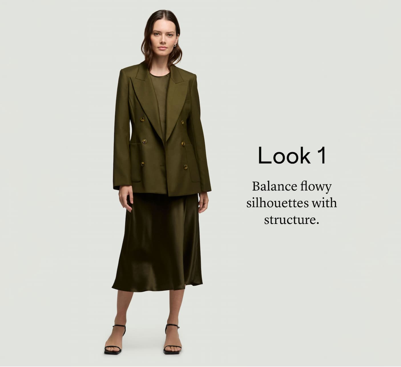 Look 1: Balance flowy silhouettes with structure.