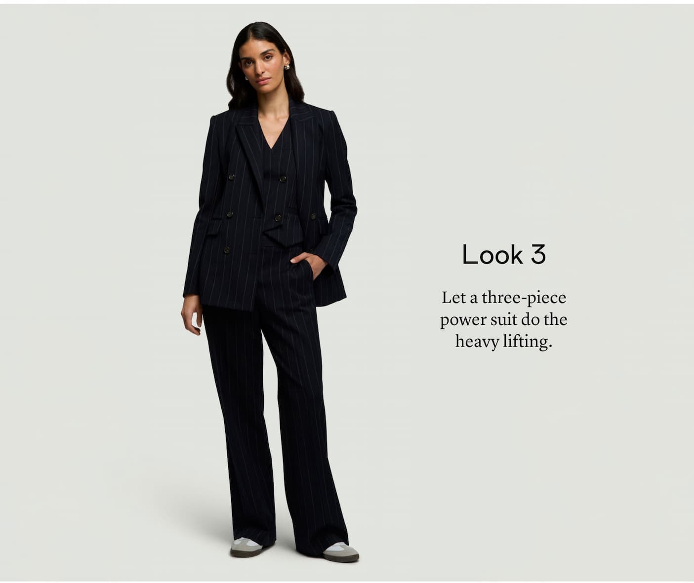 Look 3: Let a three-piece power suit do the heavy lifting.