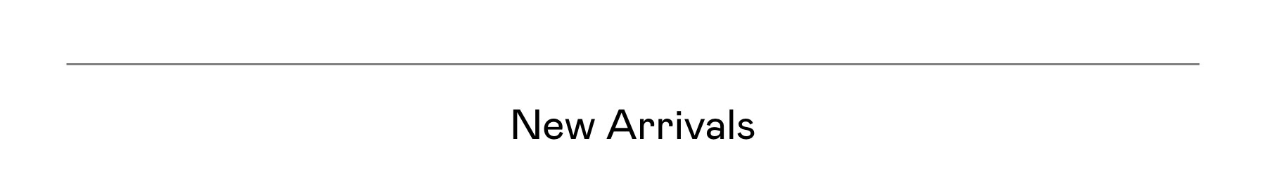 New Arrivals