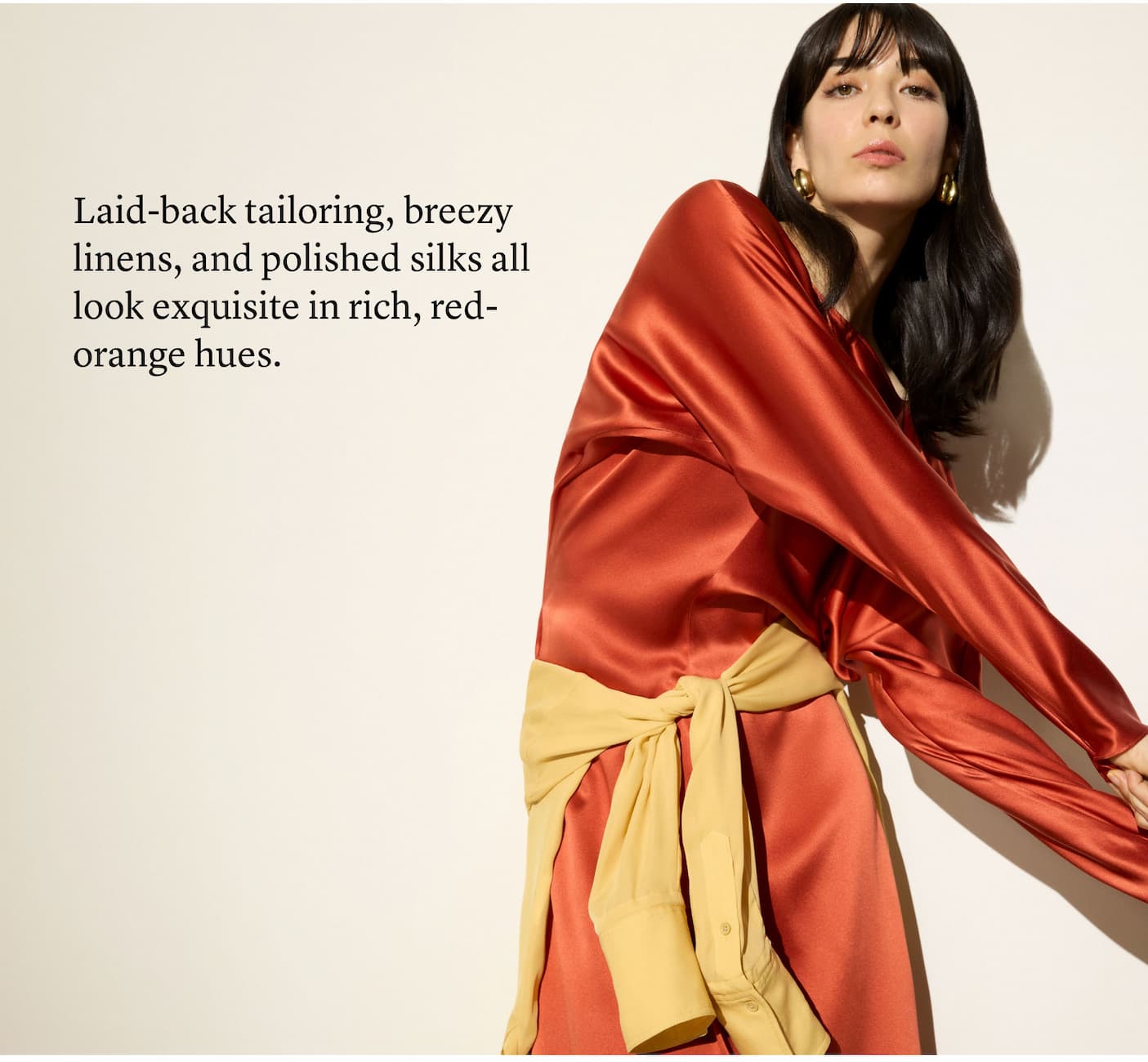 Laid-back tailoring, breezy linens, and polished silks all look exquisite in rich, red-orange hues.