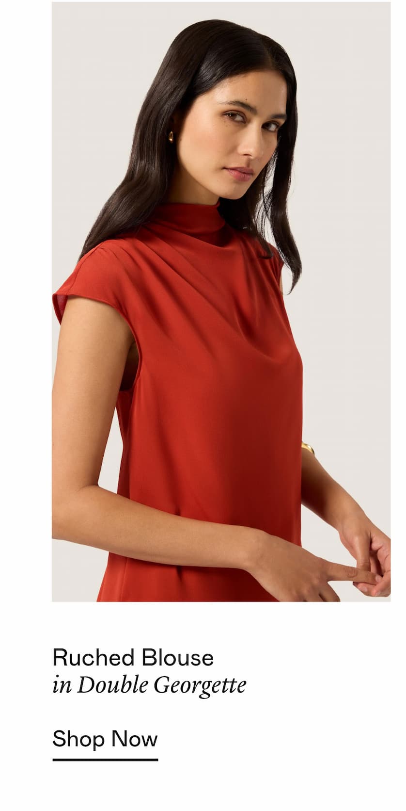 Ruched Blouse in Double Georgette