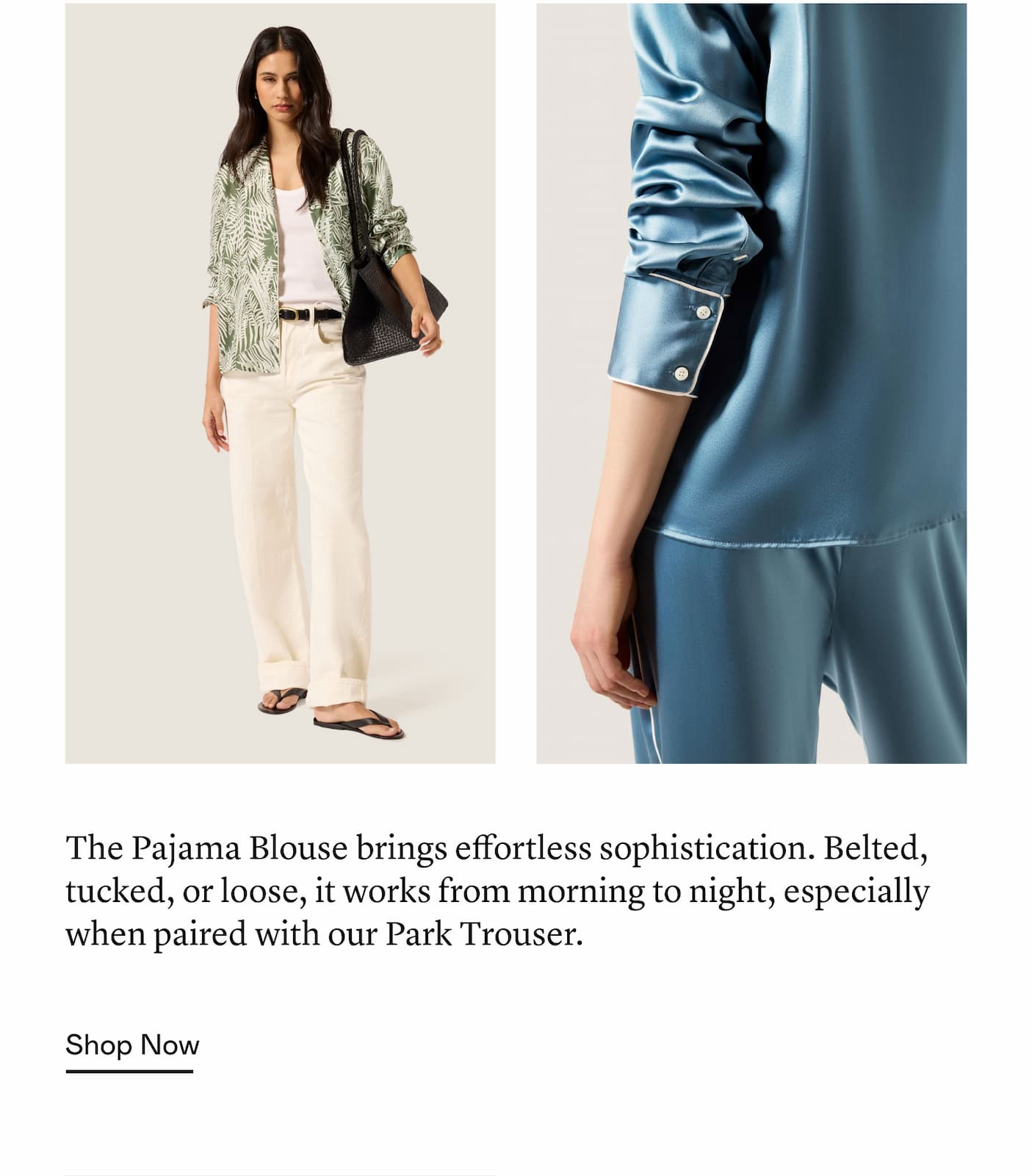 The Pajama Blouse brings effortless sophistication. Belted, tucked, or loose, it works from morning to night, especially when paired with our Park Trouser.