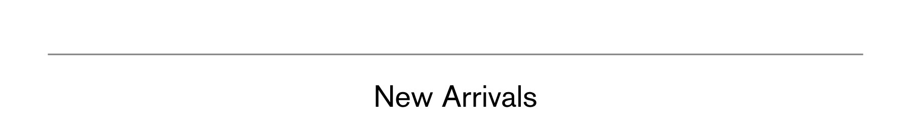 New Arrivals
