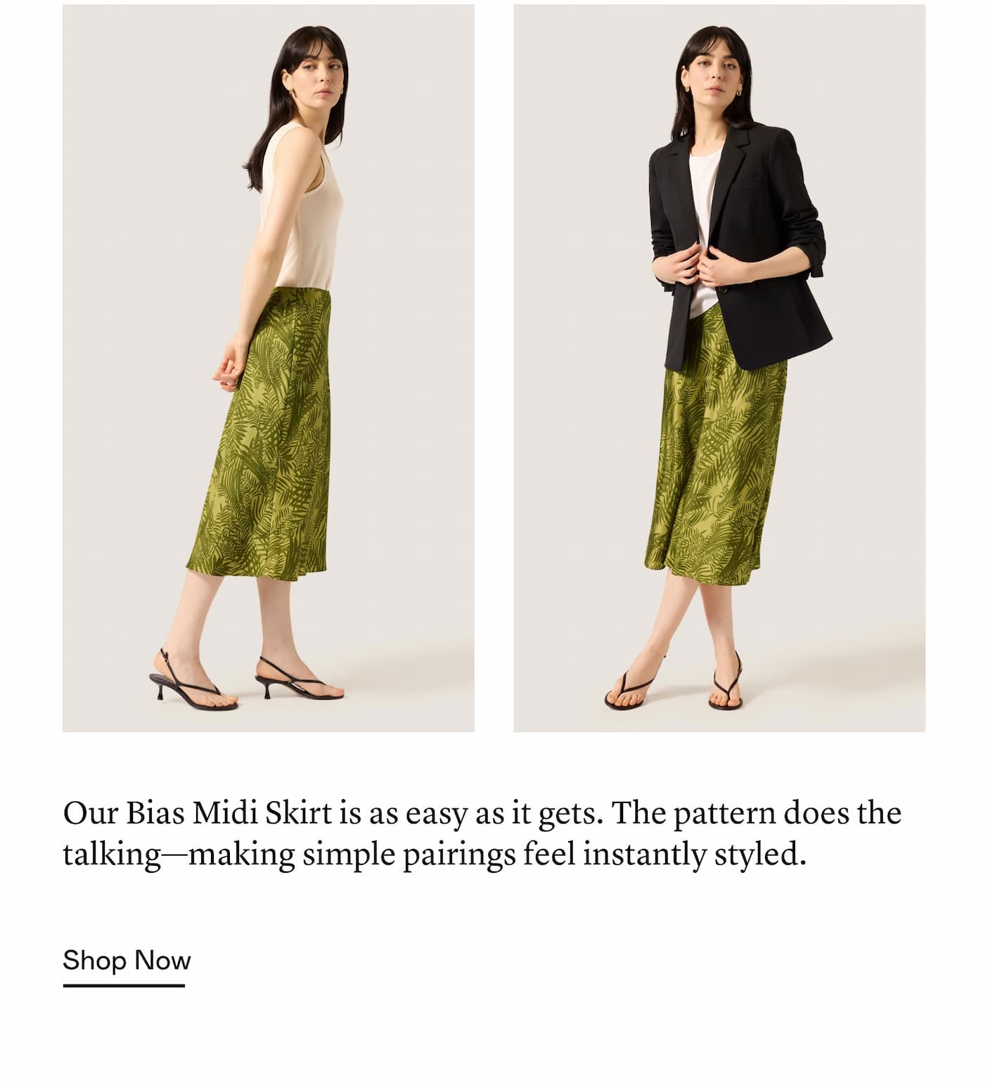 Our Bias Midi Skirt is as easy as it gets. The pattern does the talking—making simple pairings feel instantly styled.