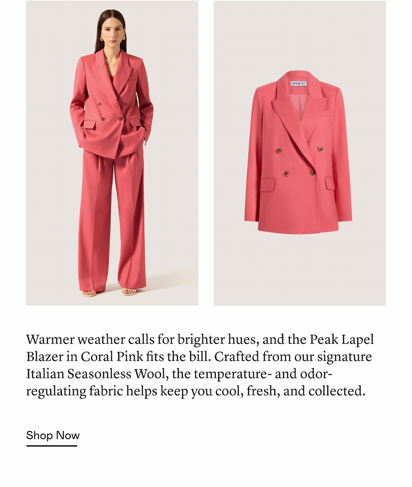 Warmer weather calls for brighter hues, and the Peak Lapel Blazer in Coral Pink fits the bill. Crafted from our signature Italian Seasonless Wool, the temperature- and odor-regulating fabric helps keep you cool, fresh, and collected.