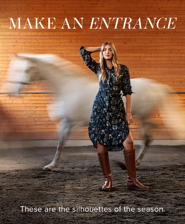 Make An Entrance. These are the silhouettes of the season.