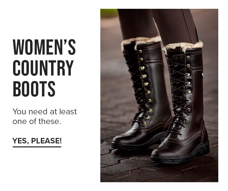 WOMEN'S COUNTRY BOOTS | YES, PLEASE!