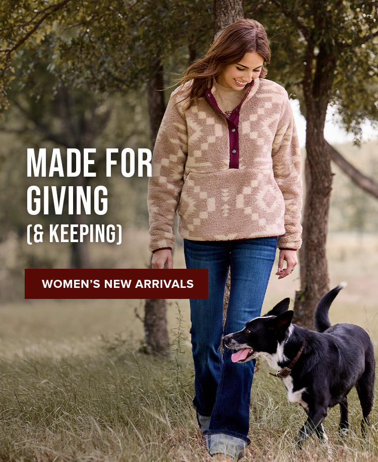 MADE FOR GIVING AND KEEPING | WOMEN'S NEW ARRIVALS