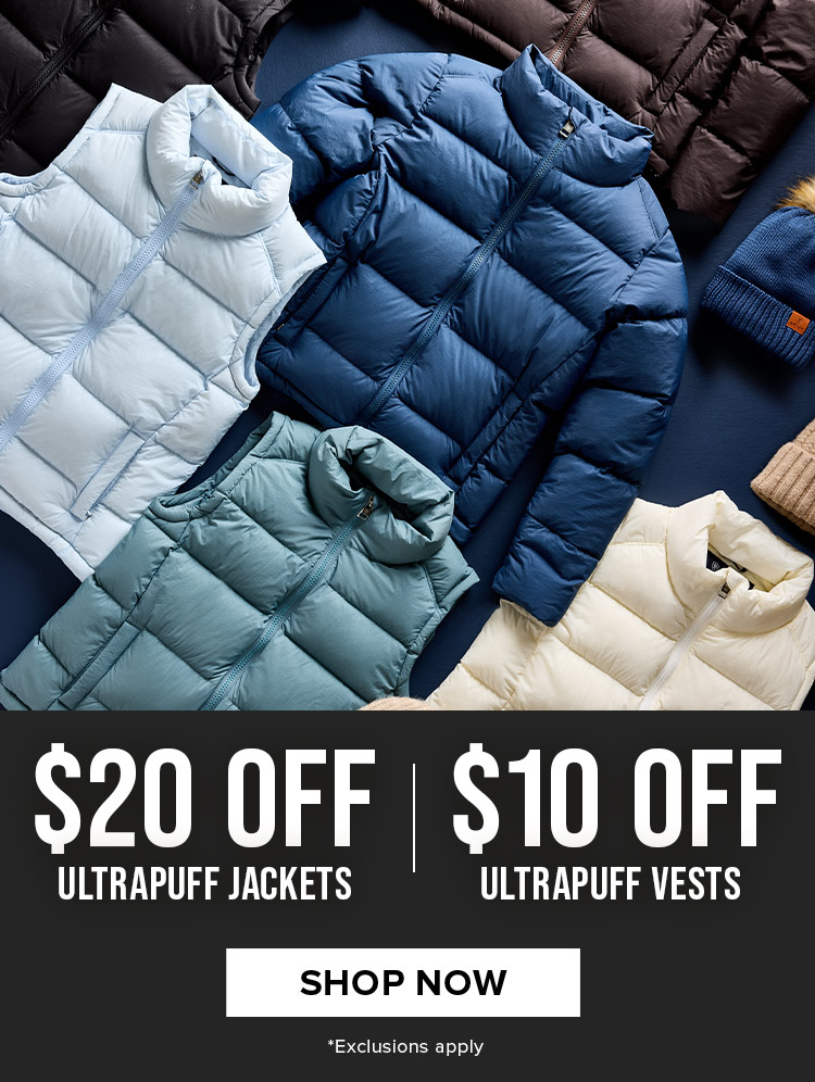 $20 OFF ULTRAPUFF JACKETS | SHOP NOW