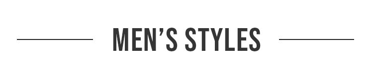 MEN'S STYLES