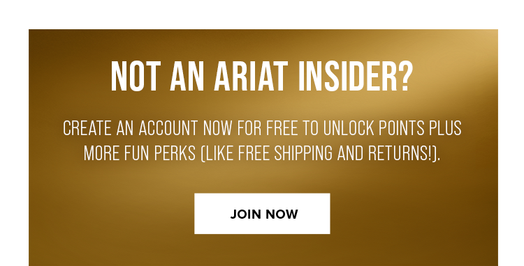 NOT AN ARIAT INSIDER? JOIN NOW