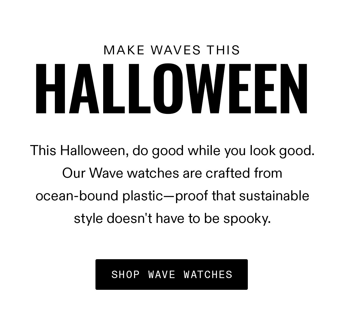This Halloween, do good while you look good.
