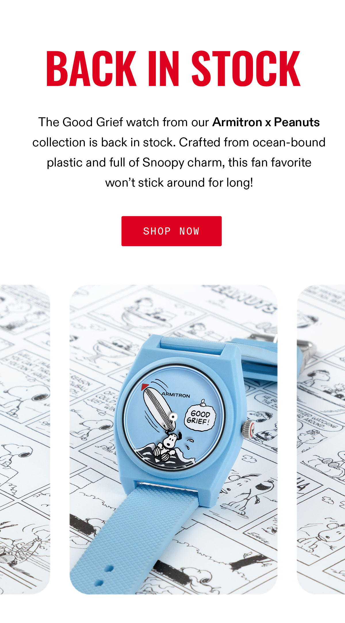 he Good Grief watch from our Armitron x Peanuts collection is back in stock.