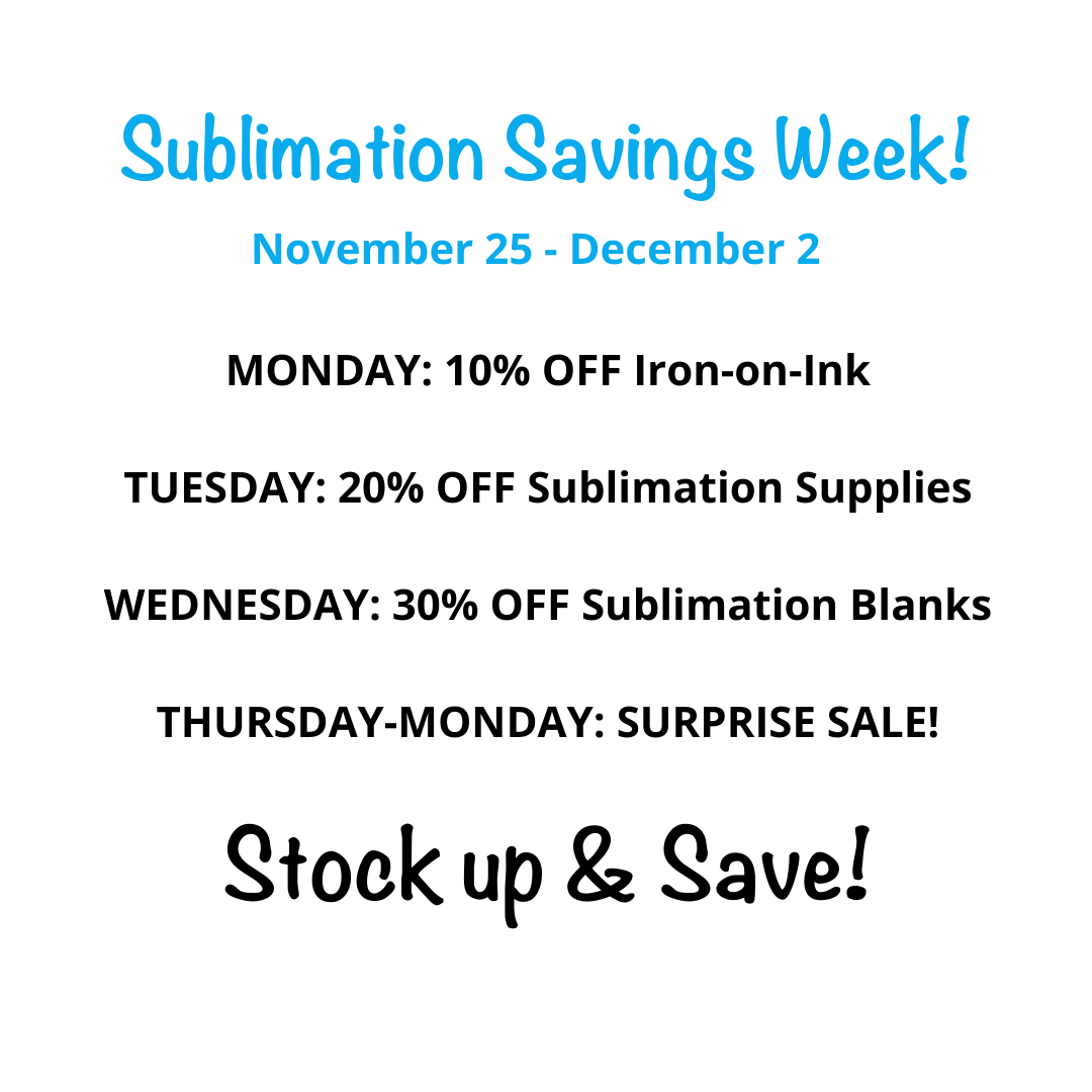 Sublimation Savings week