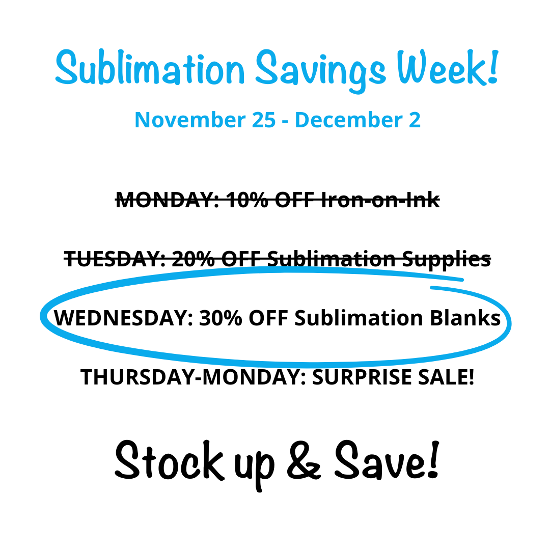 Sublimation Savings Week
