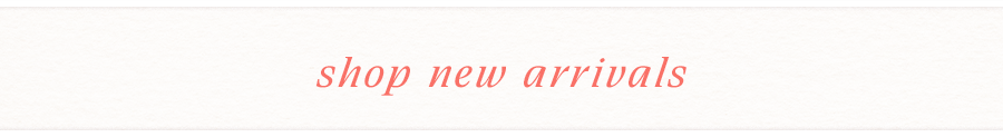 Shop New Arrivals