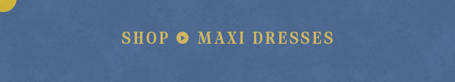 Shop The Maxi Dress
