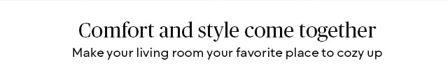 Comfort and style come together