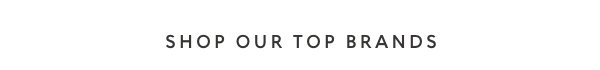 Shop our top brands