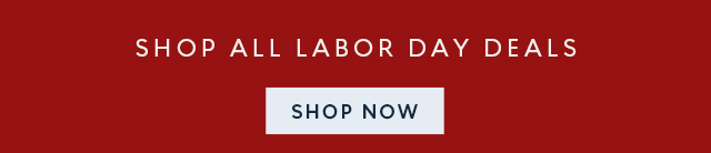 Shop All Labor Day Deals