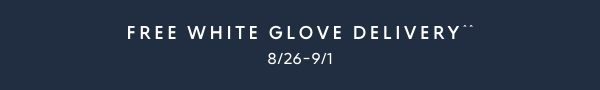 Free white glove delivery