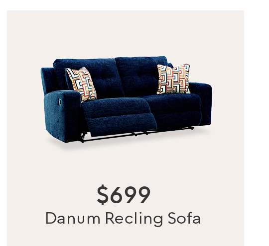 $699 Danum Reclining Sofa