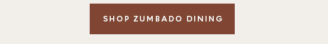 Shop Zumbado Dining