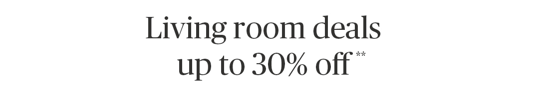Living room deals up to 30% off