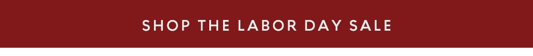 Shop The Labor Day Sale