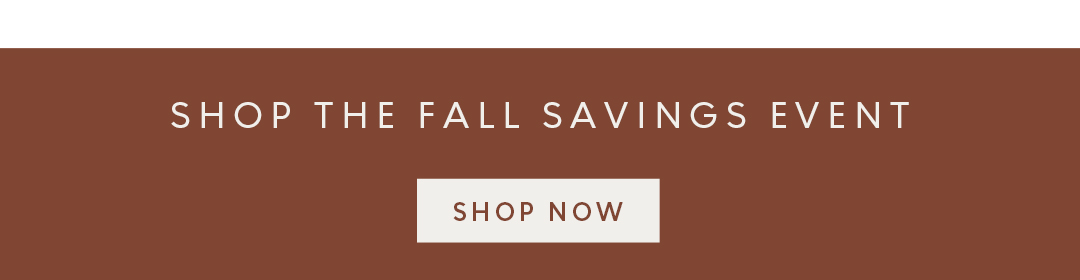 Shop all The Fall Savings Event