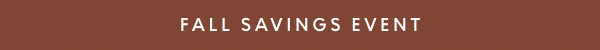Fall Savings Event