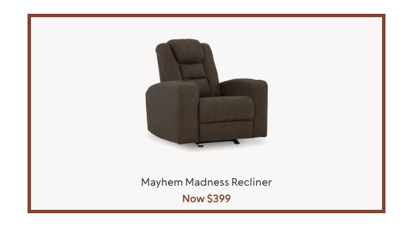 Mayhem madness recliner