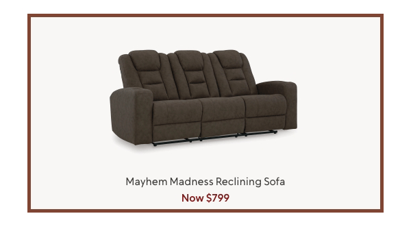 Mayhem Madness Reclining Sofa