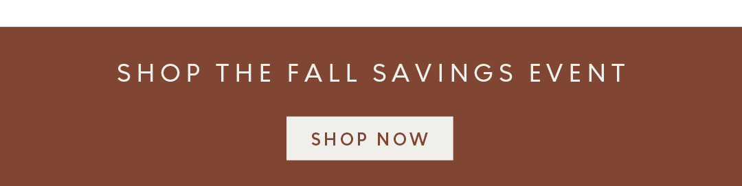Shop the fall savings event