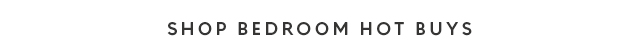 Shop bedroom hot buys