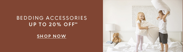 Bedding accessories up to 20% off