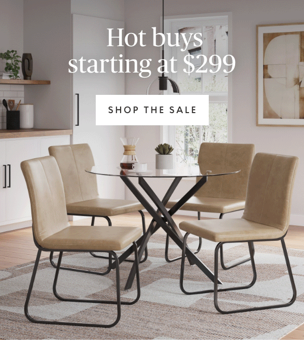 Hot Buys starting at $299