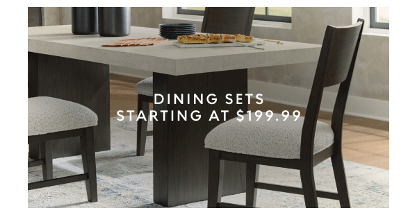 Dining sets starting at $199.99