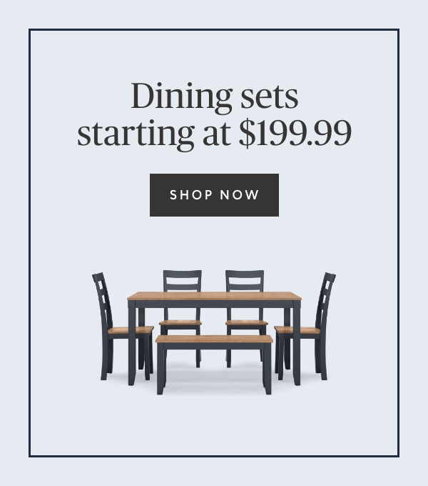 Dining sets starting at $199.99