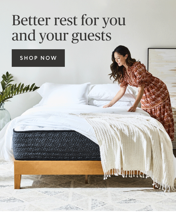 Better rest for you and your guests