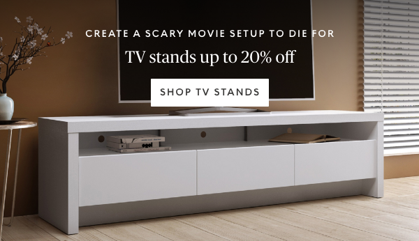 TV stands up to 20% off