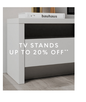 TV stands up to 20% off