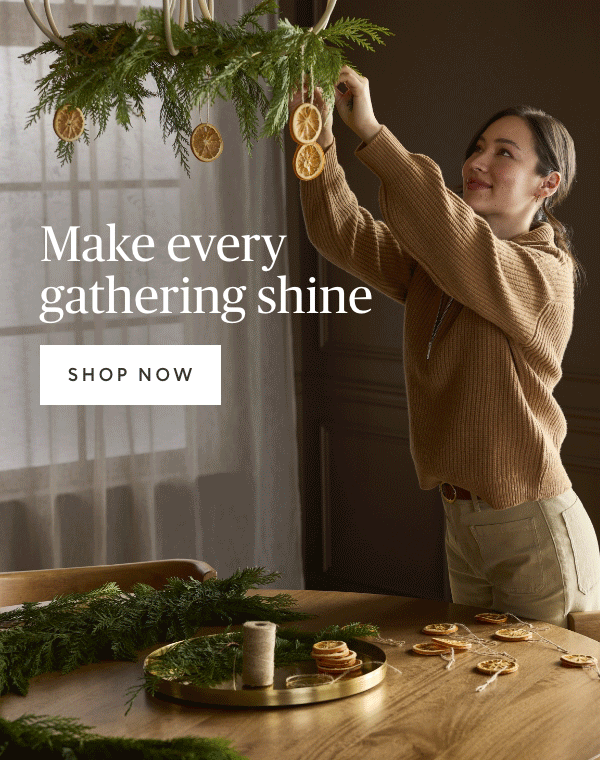 Make every gathering shine