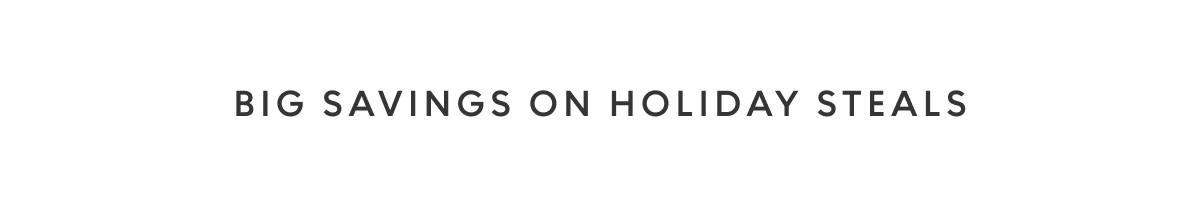Big savings on holiday steals
