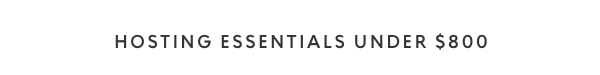 Hosting essentials under $800